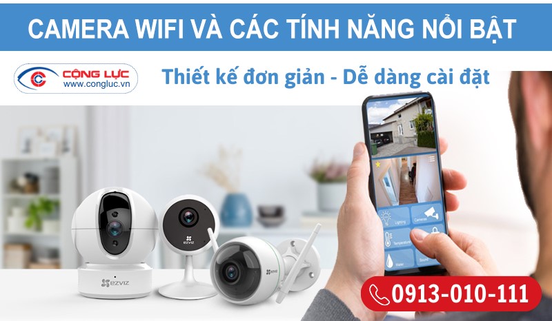 Camera wifi và các tính năng nổi bật