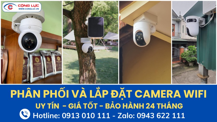 Cộng Lực phân phối và lắp đặt camera wifi chính hãng giá rẻ tại Hải Phòng