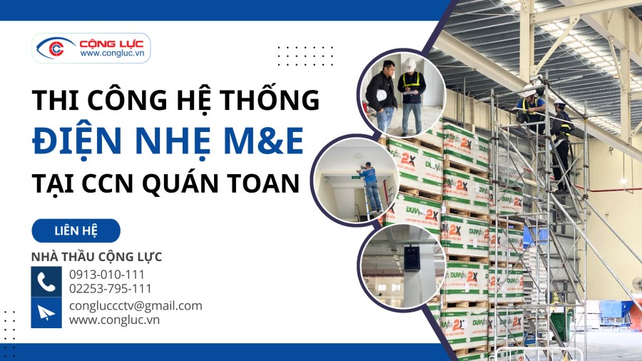 cộng lực nhà thầu thi công lắp đặt hệ thống điện nhẹ chuyên nghiệp tại CCN QUÁN TOAN HẢI PHÒNG