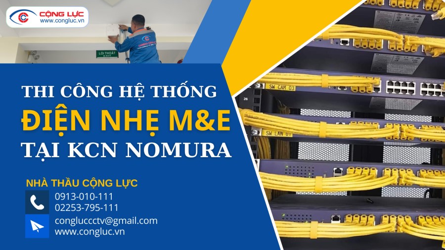 cộng lực nhà thầu thi công hệ thống điện nhẹ chuyên nghiệp tại kcn nomura an dương hải phòng