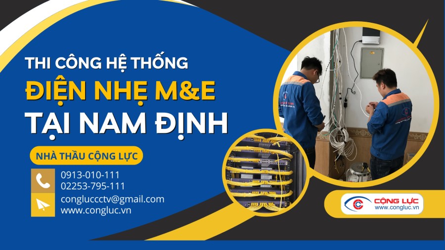 cộng lực nhà thầu thi công lắp đặt hệ thống điện nhẹ chuyên nghiệp tại nam định
