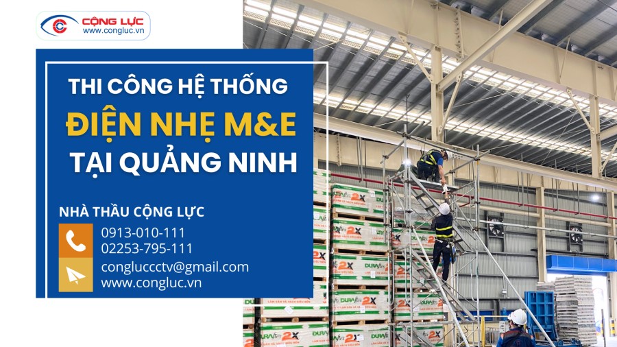 Cộng Lực nhà thầu thi công hệ thống điện nhẹ chuyên nghiệp nhất Quảng Ninh