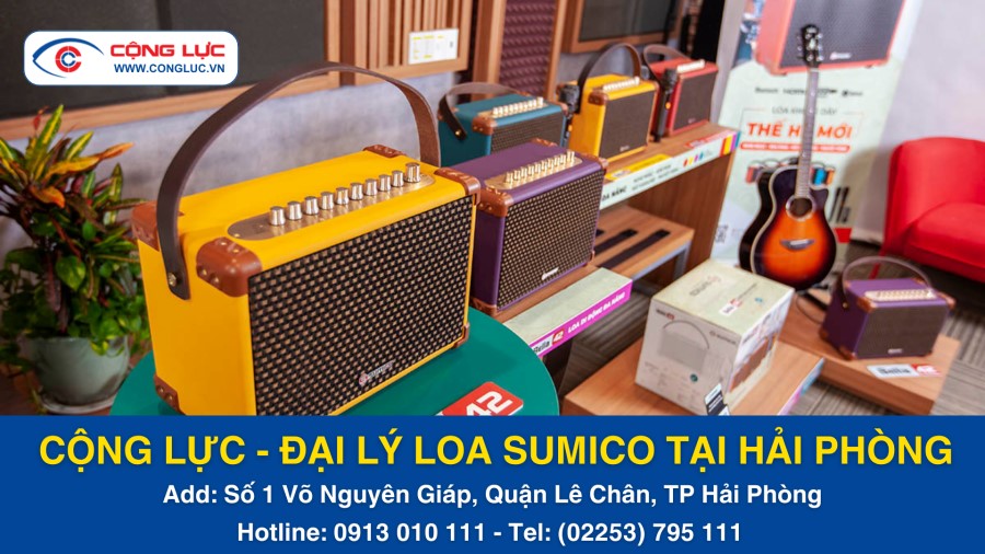 Cộng Lực đại lý Phân phối loa sumico chính hãng tại Hải Phòng