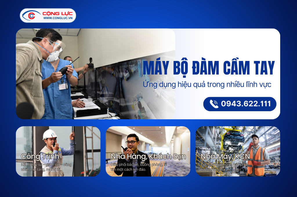Máy bộ đàm cầm tay ứng dụng hiệu quả trong nhiều lĩnh vực