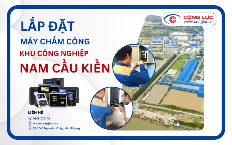 thi công lắp máy chấm công tại kcn nam cầu kiền thuỷ nguyên hải phòng