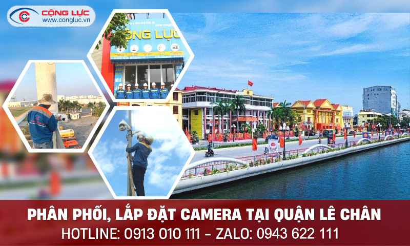 phân phối lắp đặt camera quan sát tại quận Lê Chân TP hải Phòng