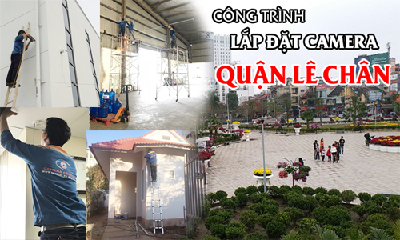 Các Công Trình Lắp Đặt Camera Ở Quận Lê Chân
