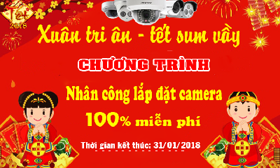 Đón tết Nguyên Đán 2018 - Miễn phí lắp đặt hệ thống camera giám sát tại Hải Phòng 100%