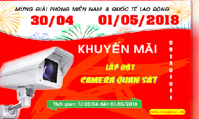 Chương trình khuyến mãi camera quan sát chào mừng đại lễ 30/04 và 01/05/2018