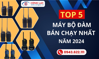 Top 5 Máy Bộ Đàm Cầm Tay Giá Rẻ Bán Chạy Nhất Năm 2024