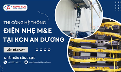 Nhà Thầu Điện Nhẹ Thi Công Chuyên Nghiệp Tại KCN An Dương Hải Phòng