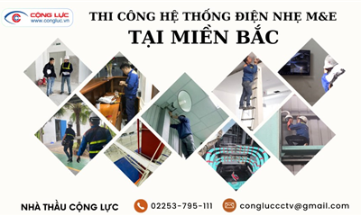 Nhà Thầu Thi Công Hệ Thống Điện Nhẹ M&E Chuyên Nghiệp Tại Miền Bắc