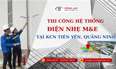 Thi Công Lắp Đặt Hệ Thống Điện Nhẹ Ở KCN Tiên Yên Tỉnh Quảng Ninh