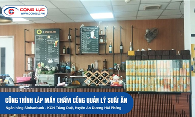 Lắp Máy Chấm Công Quản Lý Suất Ăn Tại Ngân Hàng Sinhan, KCN Tràng Duệ