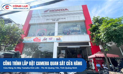 Lắp Hệ Thống Camera Tại Cửa Hàng Xe Máy Yamaha Kim Liên, Tỉnh Quảng Ninh