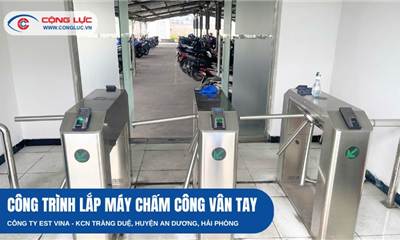Cộng Lực Triển Khai Hệ Thống Chấm Công & Kiểm Soát Cửa Tại Nhà Máy EST Vina, KCN Tràng Duệ Hải Phòng