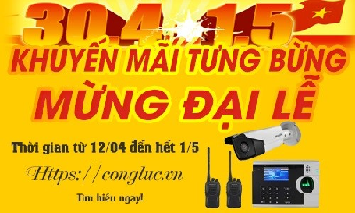 Khuyến Mãi Lớn Chào Mừng Giải Phóng Miền Nam 30/4 & Quốc Tế Lao Động 1/5
