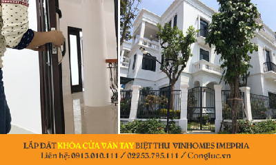 Lắp Đặt Khóa Cửa Vân Tay Giá Rẻ Cho Biệt Thự, Nhà Liền Kề Vinhomes Imperia