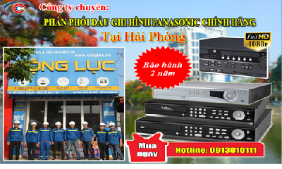 Phân phối đầu ghi hình Panasonic chính hãng, giá tốt nhất tại Hải Phòng