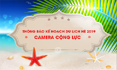 Thông Báo Kế Hoạch Du Lịch Hè 2019 - Công Ty Cộng Lực