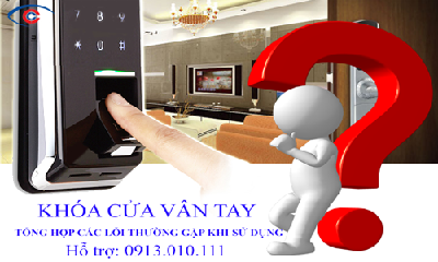 Tổng hợp các lỗi thường gặp ở khóa cửa vân tay và cách khắc phục