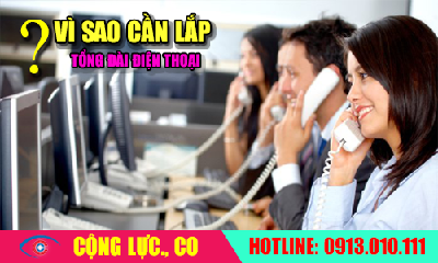 Vì sao doanh nghiệp cần lắp tổng đài điện thoại nội bộ?