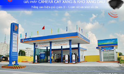 Giải pháp lắp đặt camera quan sát cho cây xăng và kho xăng dầu