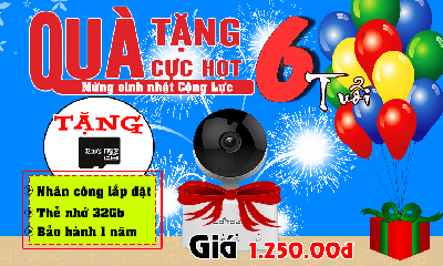 Cộng Lực mừng sinh nhật lần thứ 6 - "Mua 1 Camera ip wifi tặng 1 thẻ nhớ 32Gb"