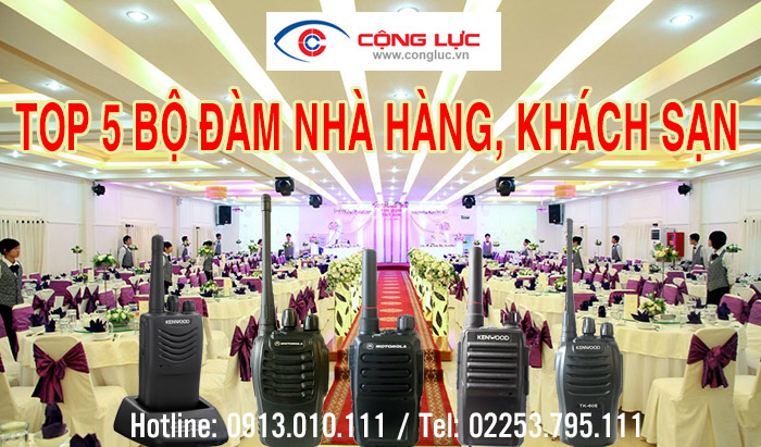 top 5 máy bộ đàm nhà hàng, khách sạn giá rẻ