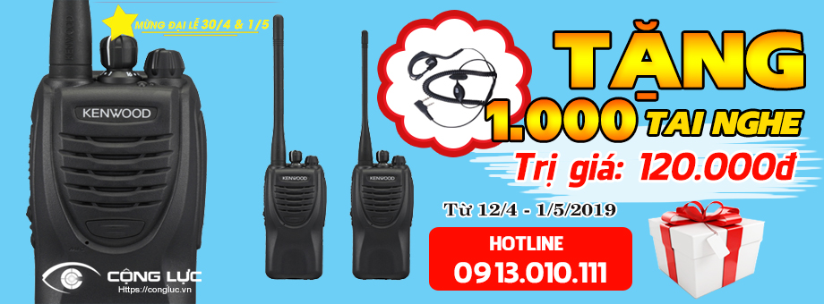khuyến mãi 30/4 & 1/5/2019 mua bộ đàm tặng tai nghe trị giá 120k cộng lực hải phòng