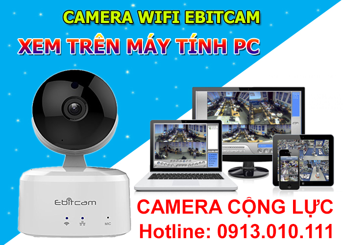 Xem camera wifi ebitcam trên máy tính