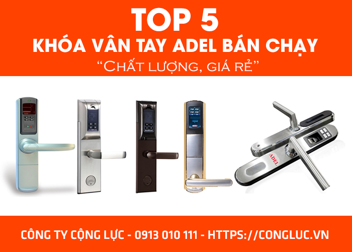 TOP 5 MẪU KHÓA CỬA VÂN TAY ADEL BÁN CHẠY NHẤT HIỆN NAY